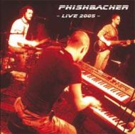 Live 2005 - phishbacher